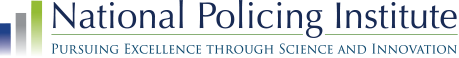 National Policing Institute: Pursuing Excellence Through Science and Innovation
