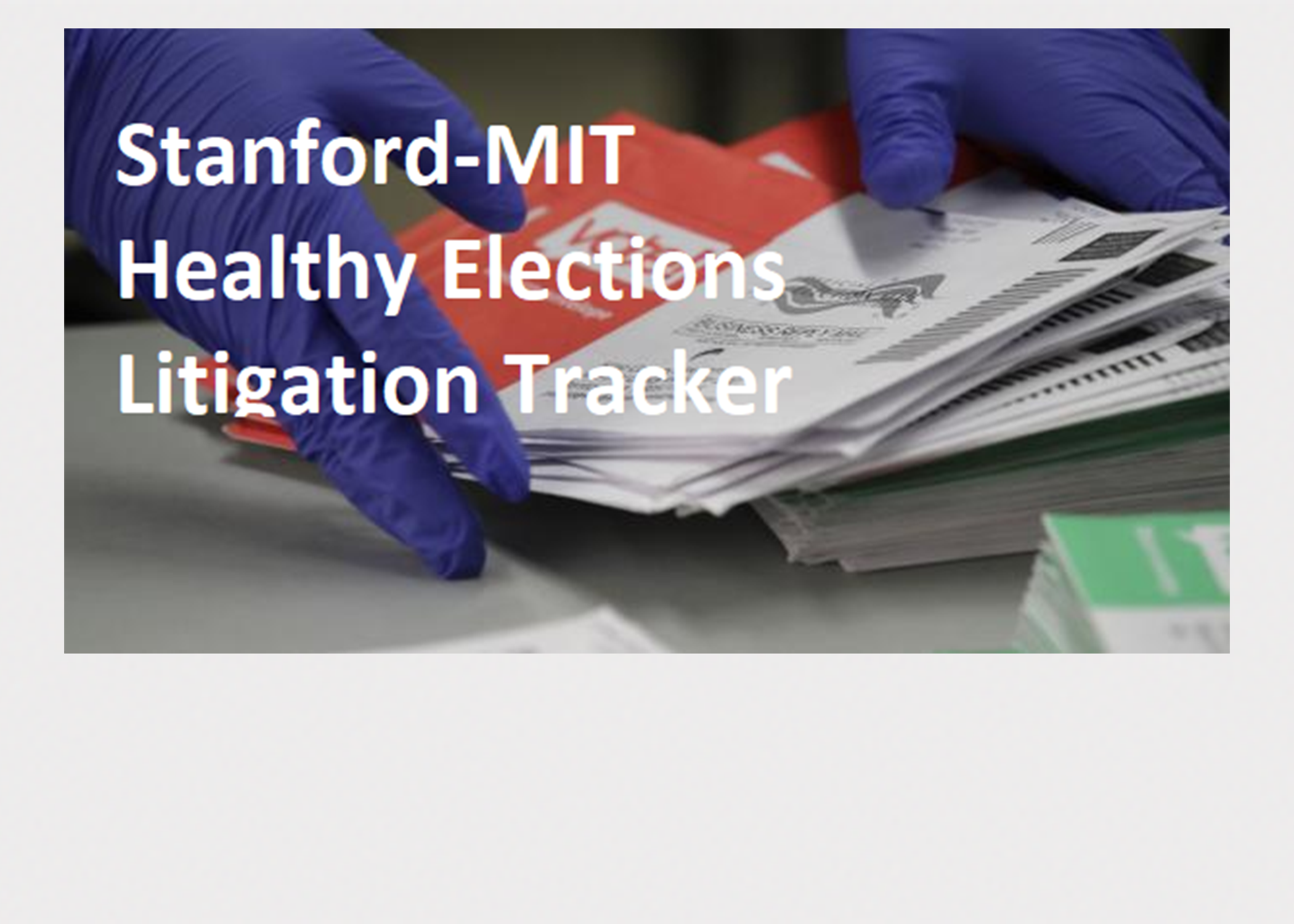 Stanford-MIT Healthy Elections Litigation Tracker